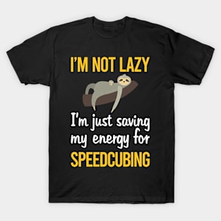 Saving Energy For Speedcubing Speedcube Speedcuber Speed Cubing T-Shirt